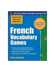 Practice Makes Perfect French Vocabulary Games - 9780071827478