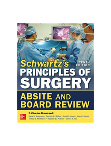 Schwartz's Principles of Surgery ABSITE and Board Review, 10/e - 9780071838917