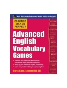 Practice Makes Perfect Advanced English Vocabulary Games - 9780071841146