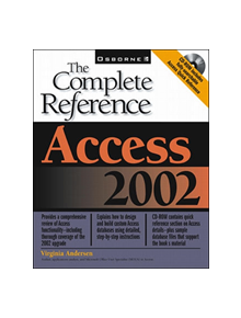 Access 2002: The Complete Reference (Book/CD-ROM) - 9780072132410