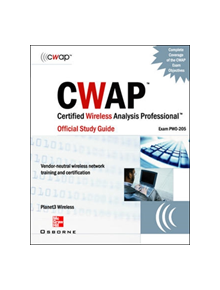 CWAP Certified Wireless Analysis Professional Official Study Guide (Exam PW0-205) - 9780072255850