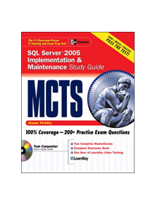 MCTS SQL Server 2005 Implementation & Maintenance Study Guide (Exam 70-431) - 9780072263213