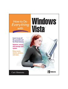 How to Do Everything with Windows Vista - 9780072263756