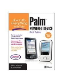 How to Do Everything with Your Palm Powered Device, Sixth Edition - 9780072263794