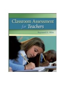 Classroom Assessment for Teachers - 9780073378701