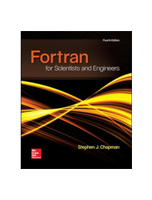 FORTRAN FOR SCIENTISTS & ENGINEERS - 9780073385891