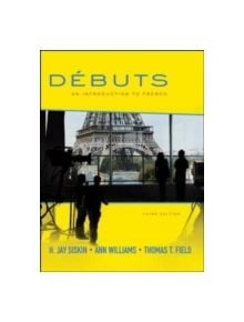 Debuts: An Introduction to French Student Edition - 9780073386430