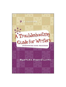 A Troubleshooting Guide for Writers: Strategies and Process - 9780073405919