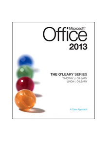 The O'Leary Series: Microsoft Office 2013 - 9780073519371