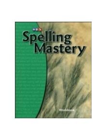 Spelling Mastery Level B, Student Workbook - 9780076044825