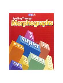 Spelling Through Morphographs, Teacher Materials - 9780076053964