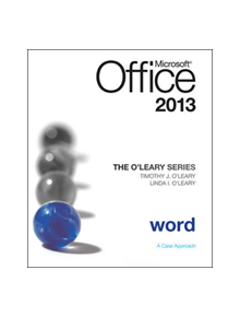 The O'Leary Series: Microsoft Office Word 2013, Introductory - 9780077400217