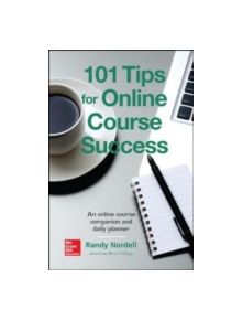 101 Tips for Online Course Success - 9780078020926