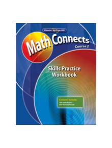 Math Connects: Concepts, Skills, and Problem Solving, Course 2, Skills Practice Workbook - 9780078810534