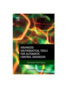 Advanced Mathematical Tools for Automatic Control Engineers: Volume 2 - 9780080446738