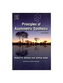 Principles of Asymmetric Synthesis - 9780080448602