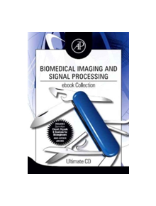 Biomedical Imaging and Signal Processing ebook Collection - 9780080923529