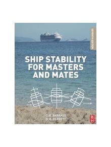 Ship Stability for Masters and Mates - 9780080970936