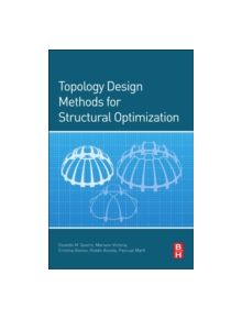 Topology Design Methods for Structural Optimization - 9780081009161