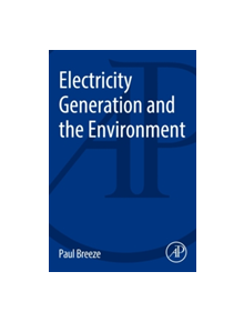 Electricity Generation and the Environment - 9780081010440