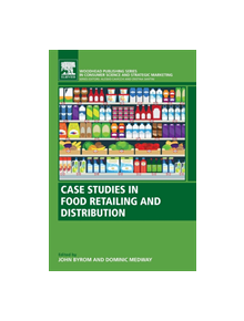 Case Studies in Food Retailing and Distribution - 9780081020371