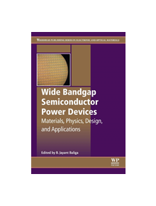 Wide Bandgap Semiconductor Power Devices - 9780081023068