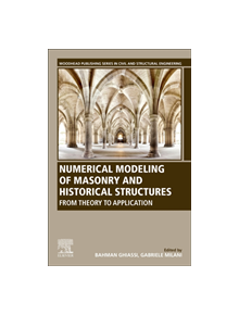 Numerical Modeling of Masonry and Historical Structures - 9780081024393