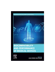 Biocompatibility and Performance of Medical Devices - 8110 - 9780081026434