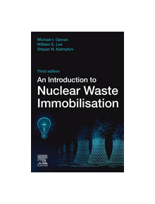 An Introduction to Nuclear Waste Immobilisation - 9780081027028