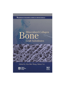 Mineralized Collagen Bone Graft Substitutes - 8110 - 9780081027172