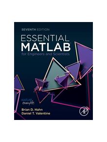 Essential MATLAB for Engineers and Scientists - 9780081029978