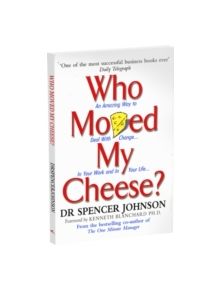 Who Moved My Cheese - 9780091816971