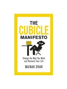 The Cubicle Manifesto - 9780091947972