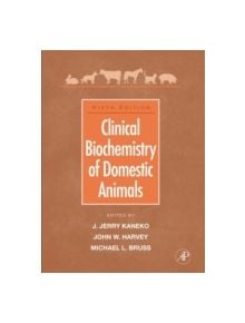 Clinical Biochemistry of Domestic Animals - 9780123704917