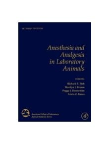 Anesthesia and Analgesia in Laboratory Animals - 9780123738981