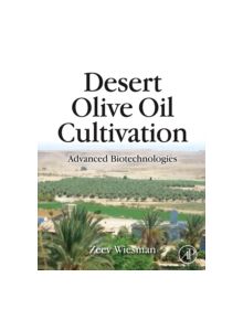 Desert Olive Oil Cultivation - 9780123742575