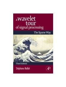 A Wavelet Tour of Signal Processing - 9780123743701