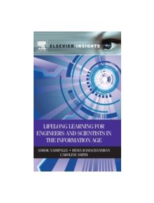 Lifelong Learning for Engineers and Scientists in the Information Age - 9780123852144