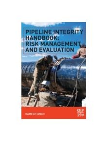 Pipeline Integrity Handbook - 9780123878250