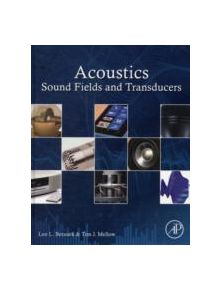 Acoustics: Sound Fields and Transducers - 8107 - 9780123914217