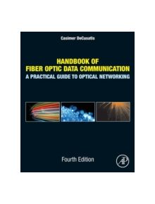 Handbook of Fiber Optic Data Communication - 8107 - 9780124016736