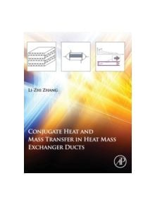 Conjugate Heat and Mass Transfer in Heat Mass Exchanger Ducts - 9780124077829