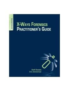 X-Ways Forensics Practitioner's Guide - 9780124116054