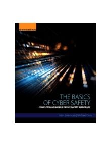 The Basics of Cyber Safety - 9780124166509