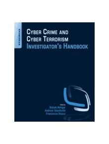 Cyber Crime and Cyber Terrorism Investigator's Handbook - 9780128007433