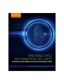 Breaking into Information Security - 9780128007839