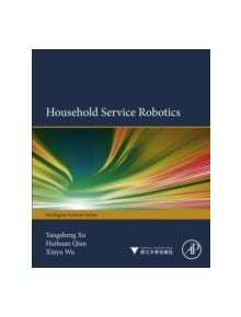 Household Service Robotics - 9780128008812