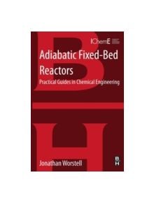 Adiabatic Fixed-Bed Reactors - 9780128013069