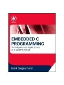 Embedded C Programming - 9780128013144