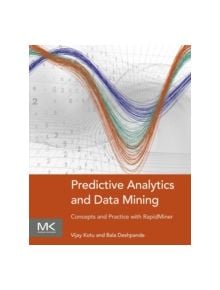 Predictive Analytics and Data Mining - 9780128014608